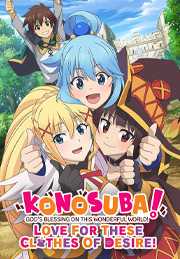 KONOSUBA - God's Blessing on this Wonderful World! Love For These Clothes Of Desire!